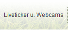 Liveticker u. Webcams